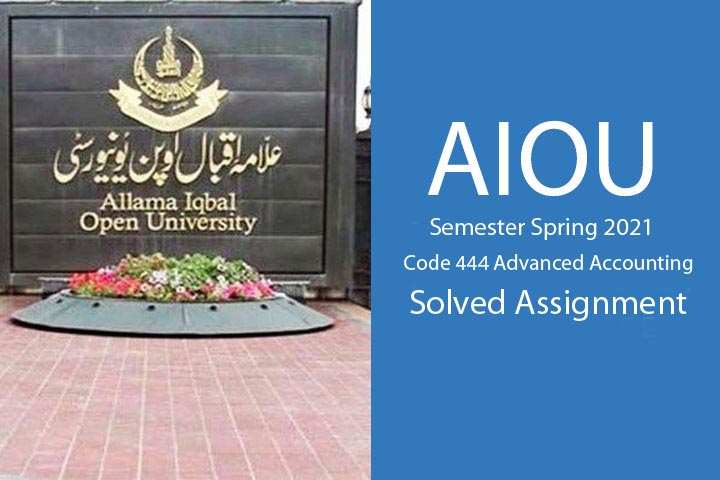 AIOU Semester Spring 2021 Code 444 Solved Assignment