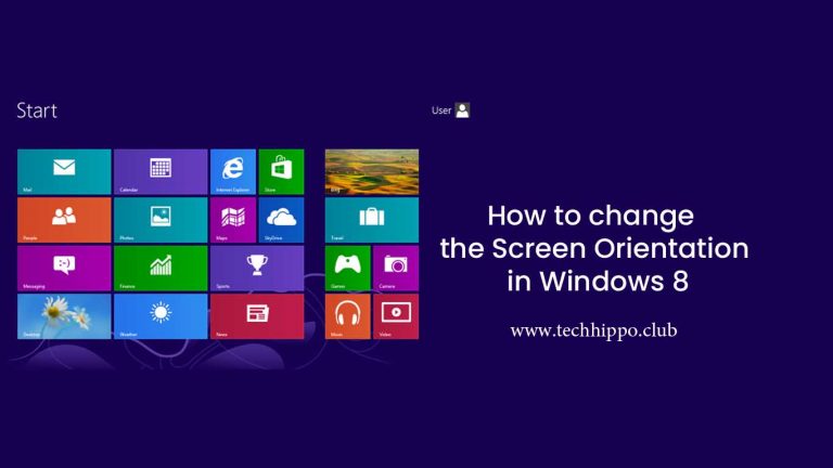 How to change the Screen Orientation in Windows 8
